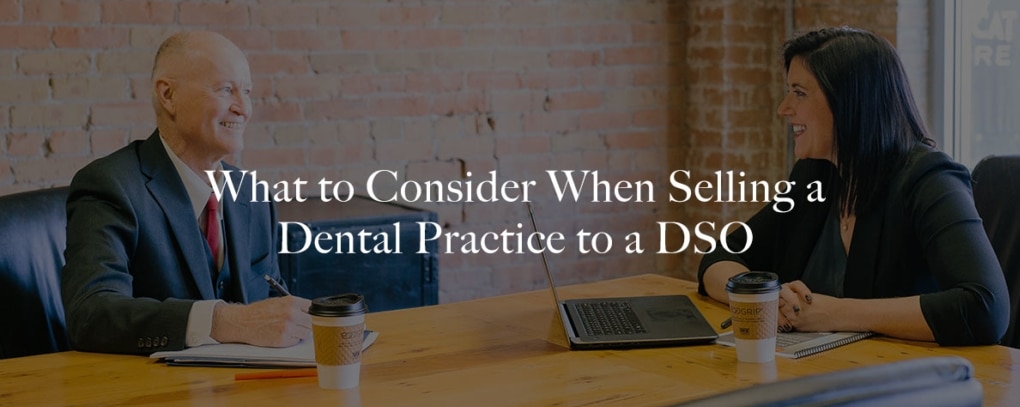 Should I Consider Selling My Dental Practice to a DSO?